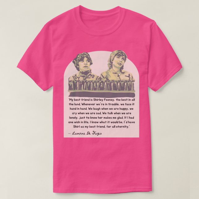T-shirt Citation d'amitié Laverne et Shirley (Design devant)