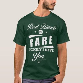 T-shirt Citation d'amitié Les vrais amis sont rares Heureu