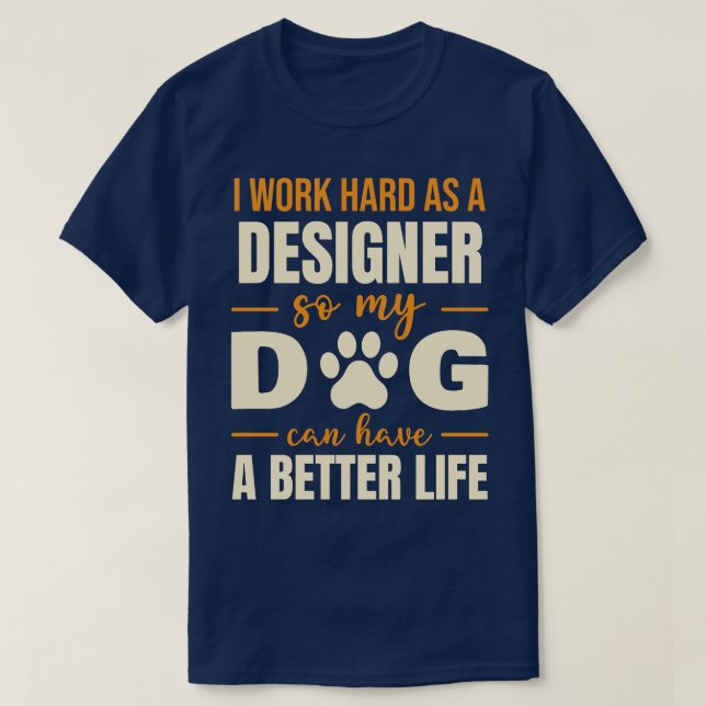 T-shirt Citation d'Amoureux des chiens Hilarious Designer (Design devant)