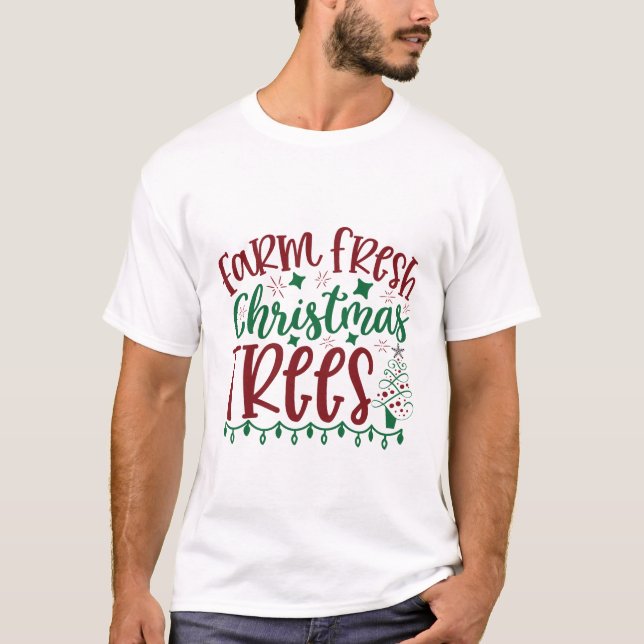 T-shirt Citation d'arbres de Noël frais de ferme (Devant)