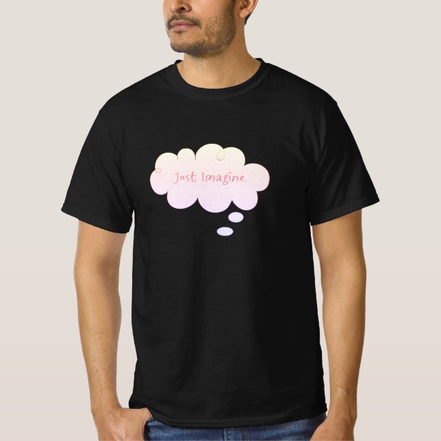 T-shirt Citation d'art de rêve "Imaginez simplement" Inspi (Devant)