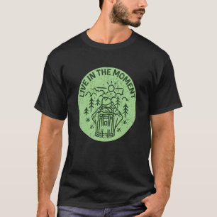 T-shirt Citation d'aventurier Vivre Dans L'Instant