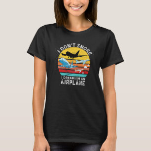T-shirt Citation d'aviation drôle, Je ne ronfle pas je rêv