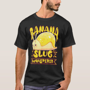 T-shirt Citation de Banana Slug Catcher pour Snail Catcher