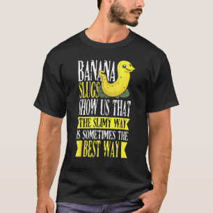 T-shirt Citation de Banana Slug Catcher pour Snail Catcher