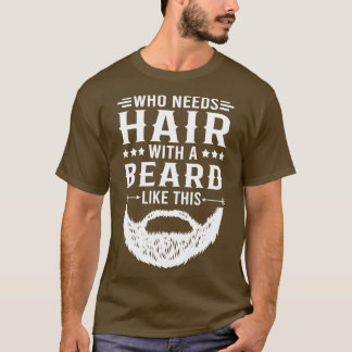 T-shirt Citation De Barbe Drôle Qui A Besoin De Cheveux Av