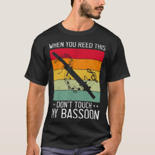 T-shirt Citation de Bassoon pour Bassoon Reed et Bassoonis