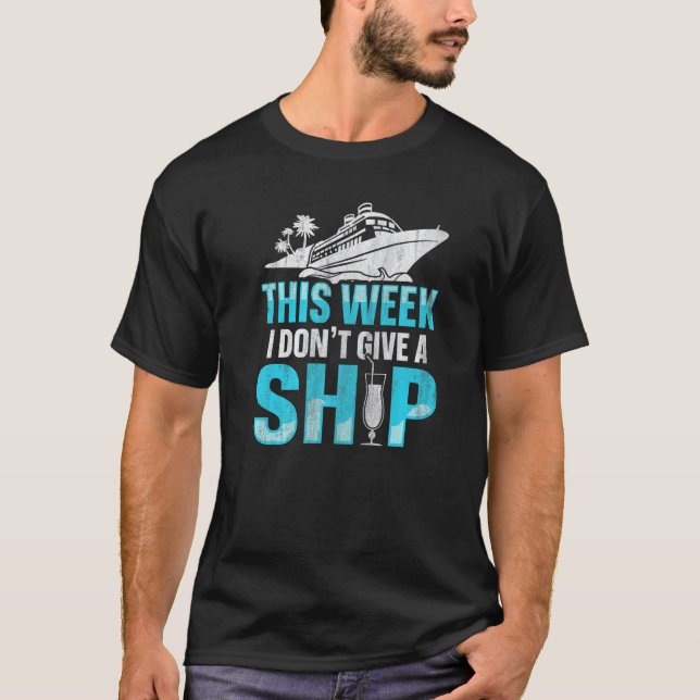 T-shirt Citation de bateau de croisière Cette semaine Je n (Devant)