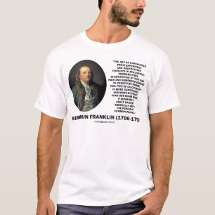 T-shirt Citation de Benjamin Franklin sur l'évaluation des