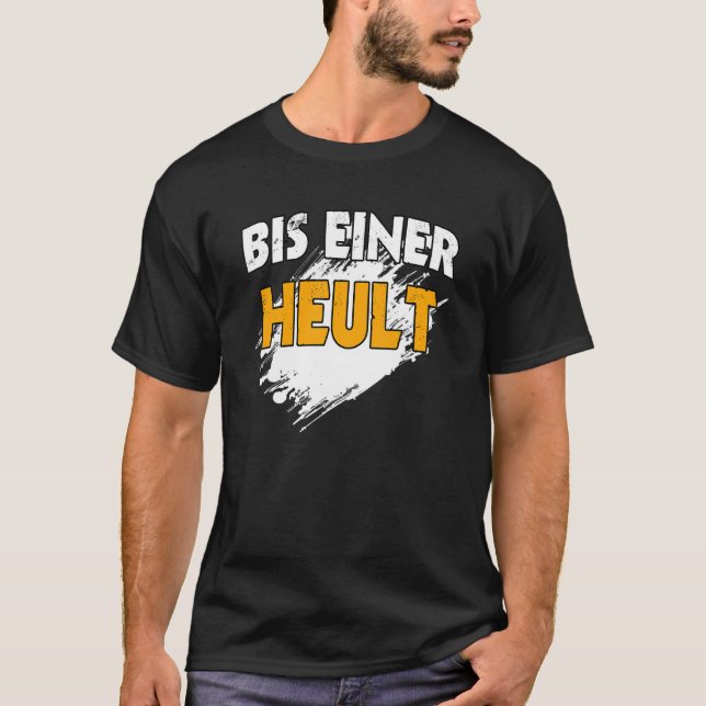 T-shirt Citation de Bis einer Heult Slogan (Devant)