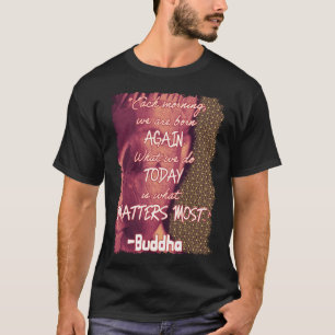 T-shirt Citation de Bouddha Naissance de nouveau Zen Spiri