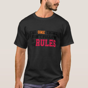T-shirt Citation de briseur de règles sarcastique et rebel