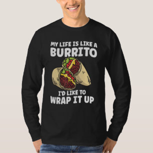 T-shirt Citation de Burrito pour un Burrito