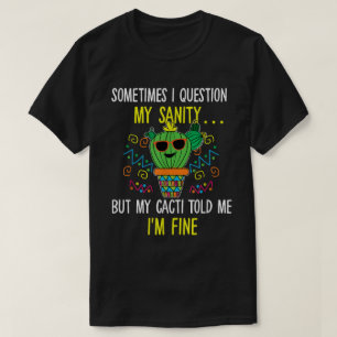T-shirt Citation de Cactus Drôle pour la Santé Mentale Hum