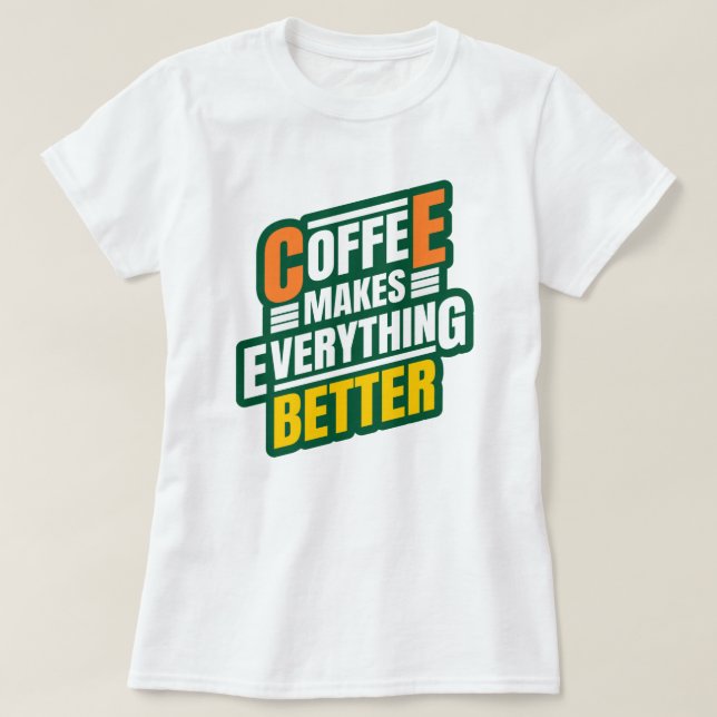 T-shirt Citation de café amusante  (Design devant)