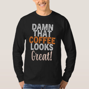 T-shirt Citation de café Coffee Addiction Cool Café 16