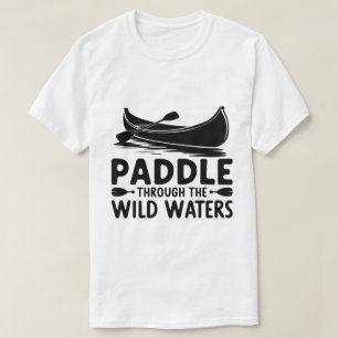 T-shirt Citation de canot d'aventure Silhouette Paddle Art