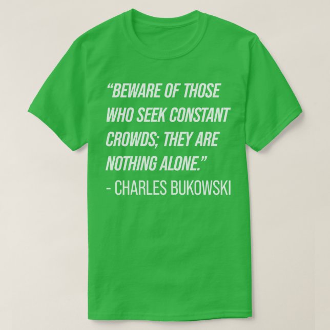 T-shirt Citation de Charles Bukowski 7 (Design devant)