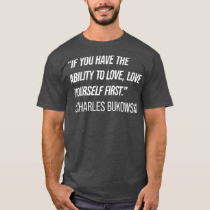 T-shirt Citation de Charles Bukowski 9