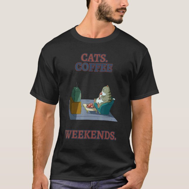 T-shirt Citation de chat café week-end humour sarcastique (Devant)