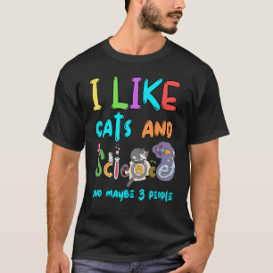 T-shirt Citation de chat j'aime les chats et la science et