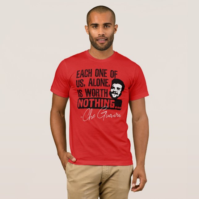 T-shirt Citation De Che Guevara - Chacune Ne Vaut Rien (Devant entier)