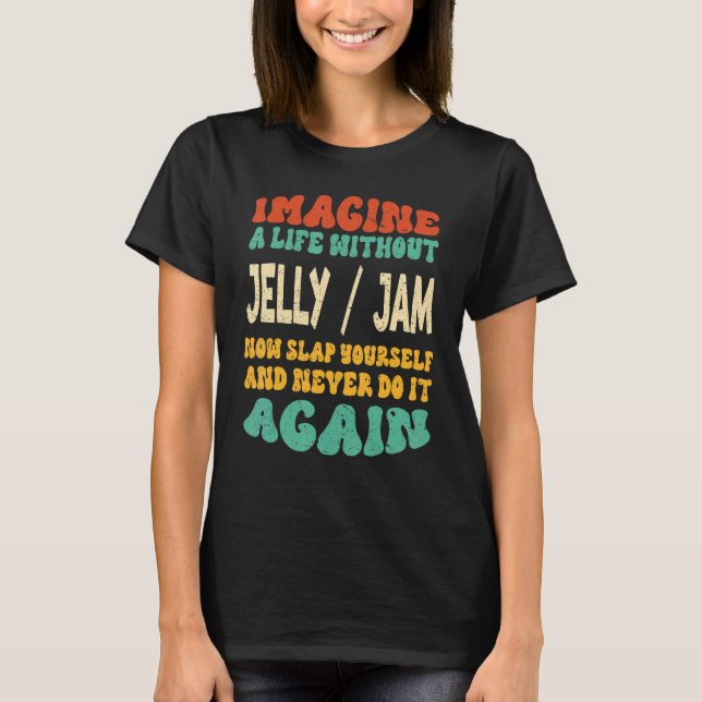 T-shirt Citation De Confiture De Jelly Pour Confiture De J (Devant)