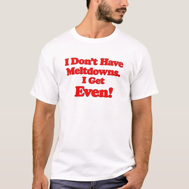 T-shirt citation de crise d'autisme, Cadeau drôle (Devant)