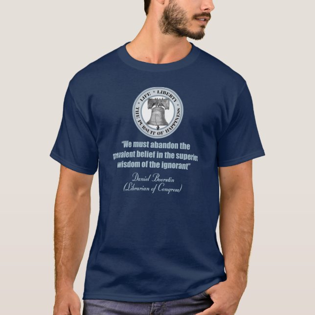 T-shirt Citation de Daniel Boorstin - Sagesse de l'Ignoran (Devant)