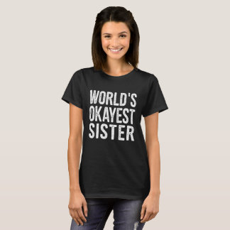 T-shirt Citation de définition de soeur d'Okayest des