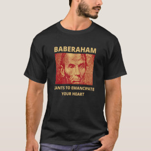 T-shirt Citation de design Baberaham Abe Lincoln