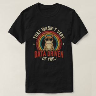 T-shirt Citation de données sarcastique pour mème d'analys