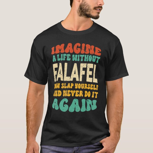 T-shirt Citation De Falafel Alimentaire Pour Falafel (Devant)