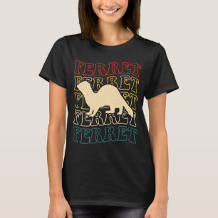 T-shirt Citation de Ferret pour Ferret et Propriétaires 1