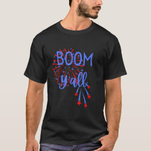 T-shirt Citation de feu d'artifice du 4 juillet Boom Y'all