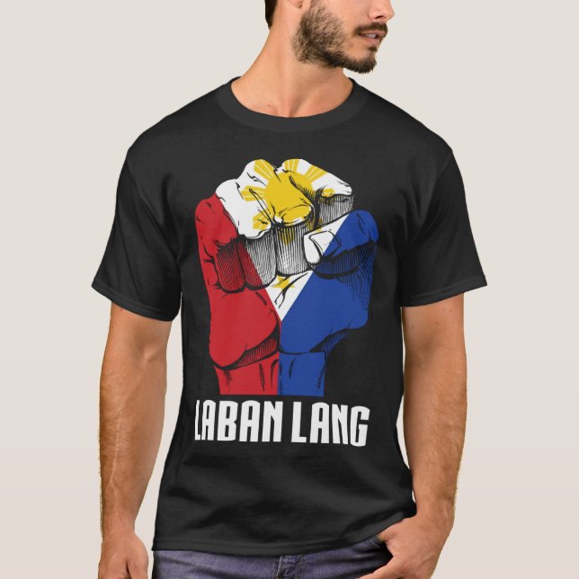 T-shirt Citation de Fiers Philippines Laban Lang Filipino  (Devant)