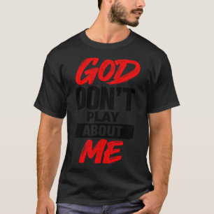T-shirt Citation de foi chrétienne 'Dieu ne plaisante pas 