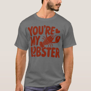 T-shirt Citation de FriendsV Montre que tu es mon homard r
