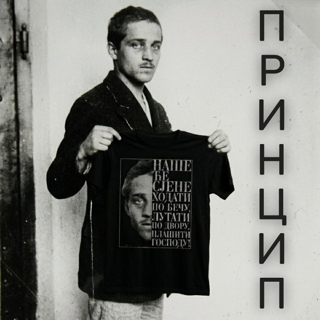 T-shirt Citation de Gavrilo Princip (Créateur téléchargé)