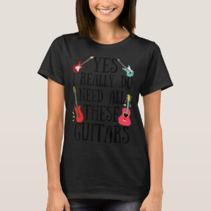 T-shirt Citation De Guitares Oui J'Ai Vraiment Besoin De T