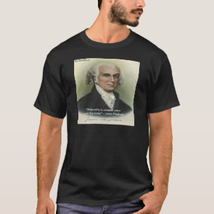T-shirt Citation de James Madison "Philosophie/Sens Commun