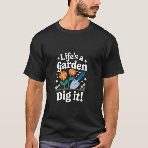 T-shirt Citation de jardin drôle La vie est un jardin Creu