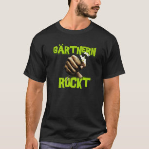 T-shirt Citation de jardin Le jardinage en roche avec fleu