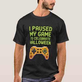 T-shirt Citation de joueur Halloween de jeu en pause