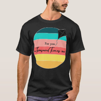 T-shirt Citation de Kite Runner Pour vous mille fois plus