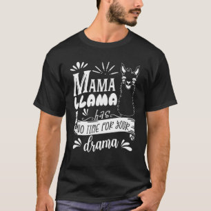T-shirt Citation de la fête des mères drôle Mama Llama n'a