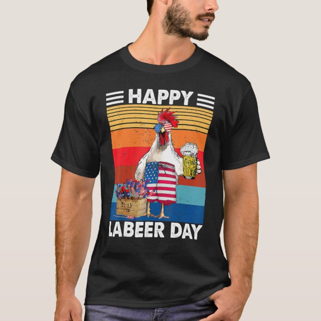T-shirt Citation de la fête du Travail de poulet de drapea (Devant)