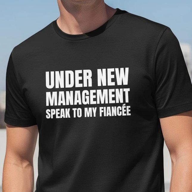 T-shirt Citation de la fiancée sous nouvelle direction (Créateur téléchargé)