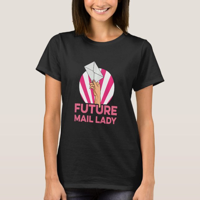 T-shirt Citation de la future dame du courrier pour votre  (Devant)