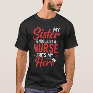 T-shirt Citation de la mignonne infirmière Ma soeur n'est